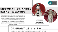 Basket Weaving - Snowman or Angel