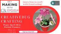 Creativebug Crafting: Paper Quill Mini Potted Flowers